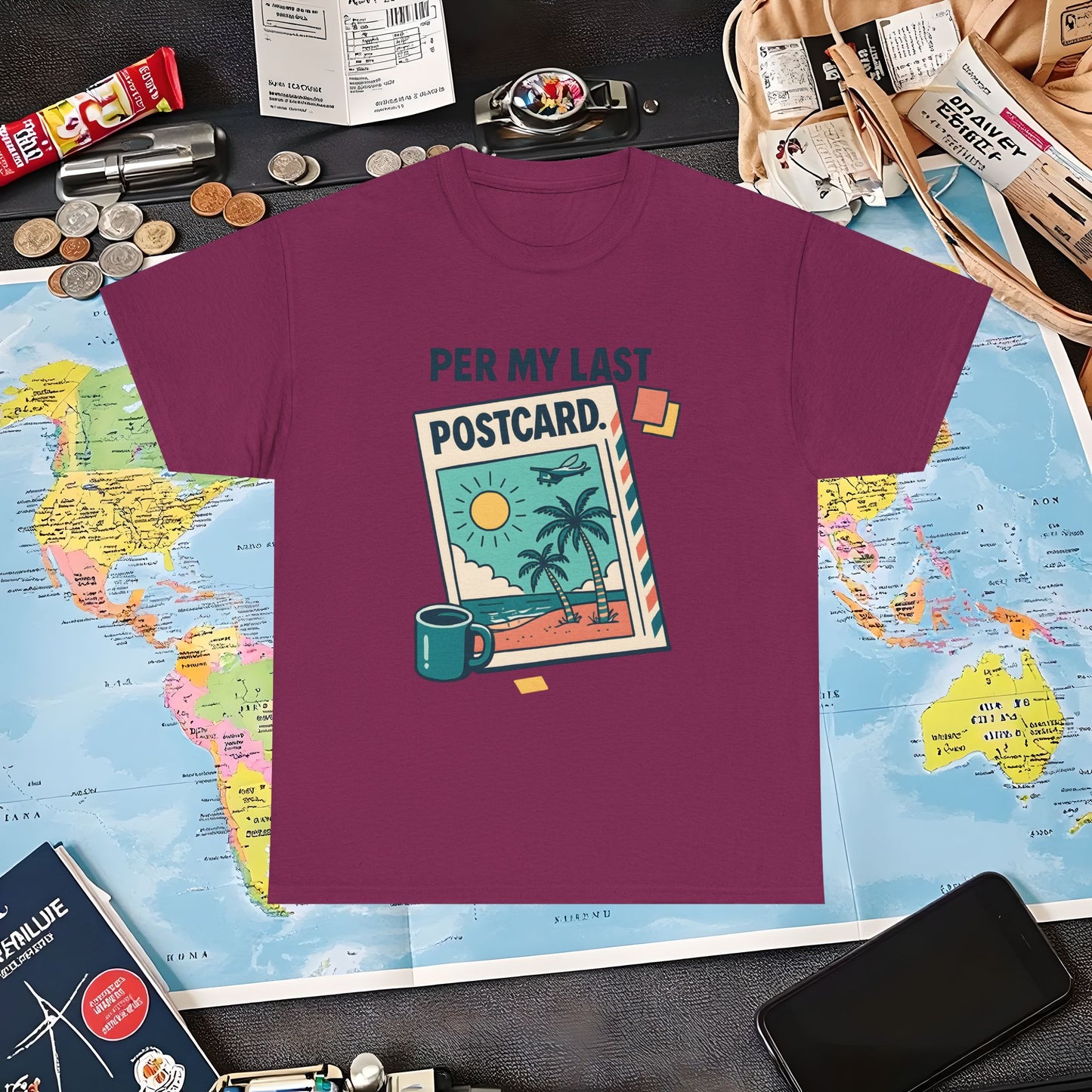 Per My Last Postcard – Passive-Aggressive Travel Snark Tee Air Travel T-Shirts | Jetsetter, Airport, and International Flight Tees