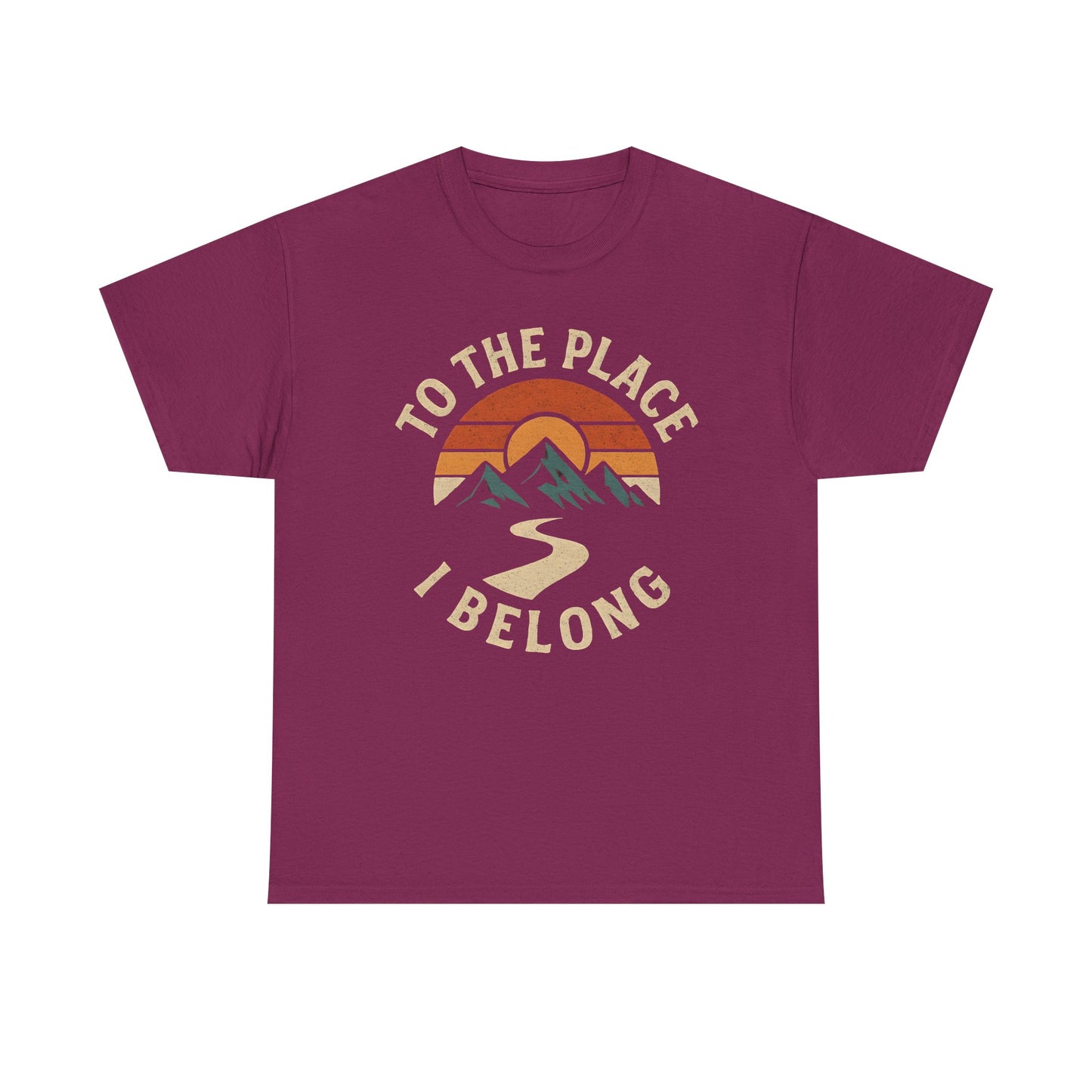 To the Place I Belong T-Shirt – Retro Sunset Mountain Road Travel Badge Road Trip & Vehicle Travel T-Shirts | Car, RV, and Motorcycle Adventure Tees