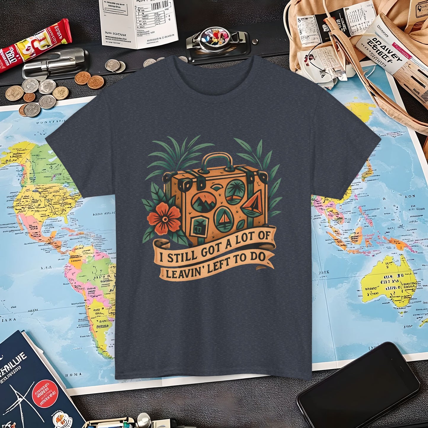 I Still Got a Lot of Leavin’ Left to Do T-Shirt – Vintage Suitcase with Tropical Travel Vibes