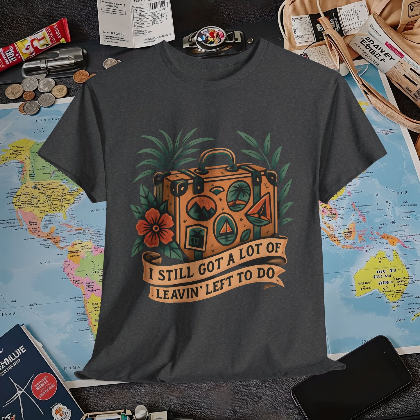 I Still Got a Lot of Leavin’ Left to Do T-Shirt – Vintage Suitcase with Tropical Travel Vibes