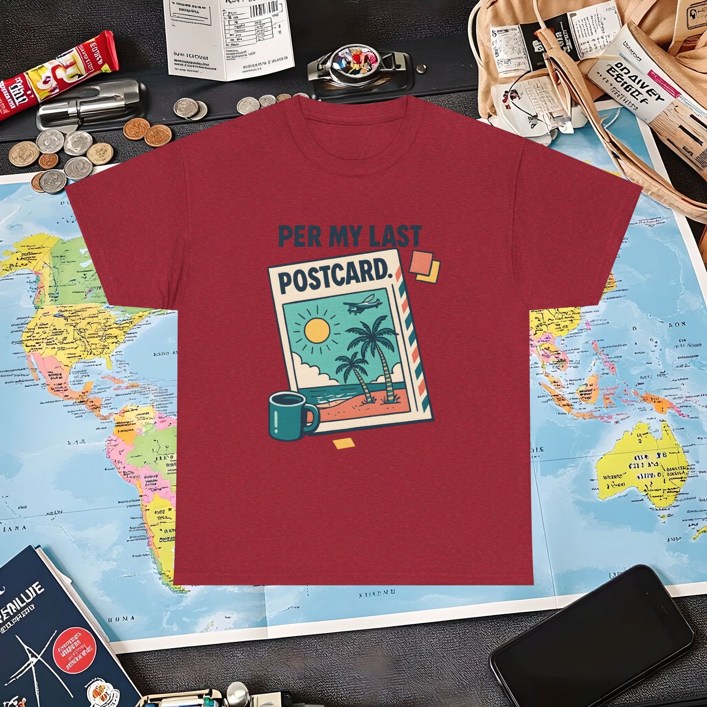 Per My Last Postcard – Passive-Aggressive Travel Snark Tee Air Travel T-Shirts | Jetsetter, Airport, and International Flight Tees
