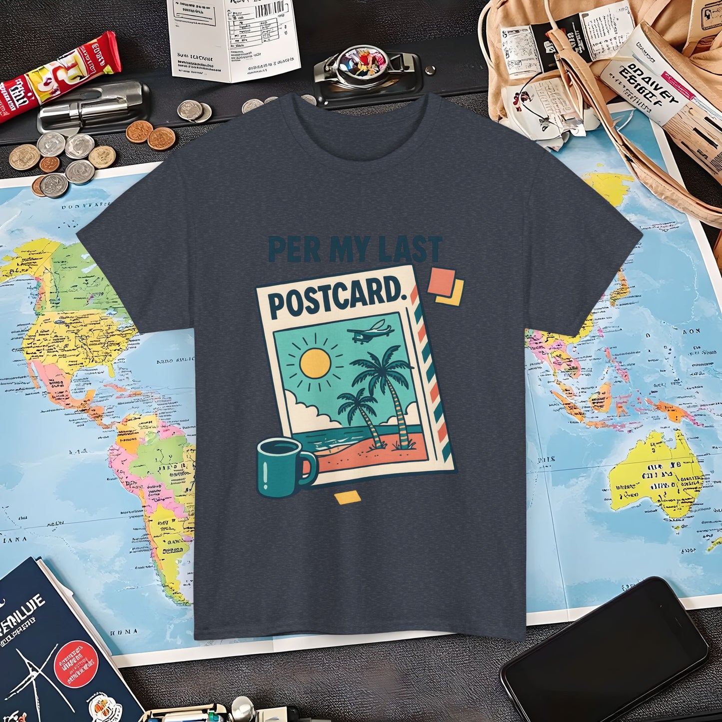 Per My Last Postcard – Passive-Aggressive Travel Snark Tee Air Travel T-Shirts | Jetsetter, Airport, and International Flight Tees