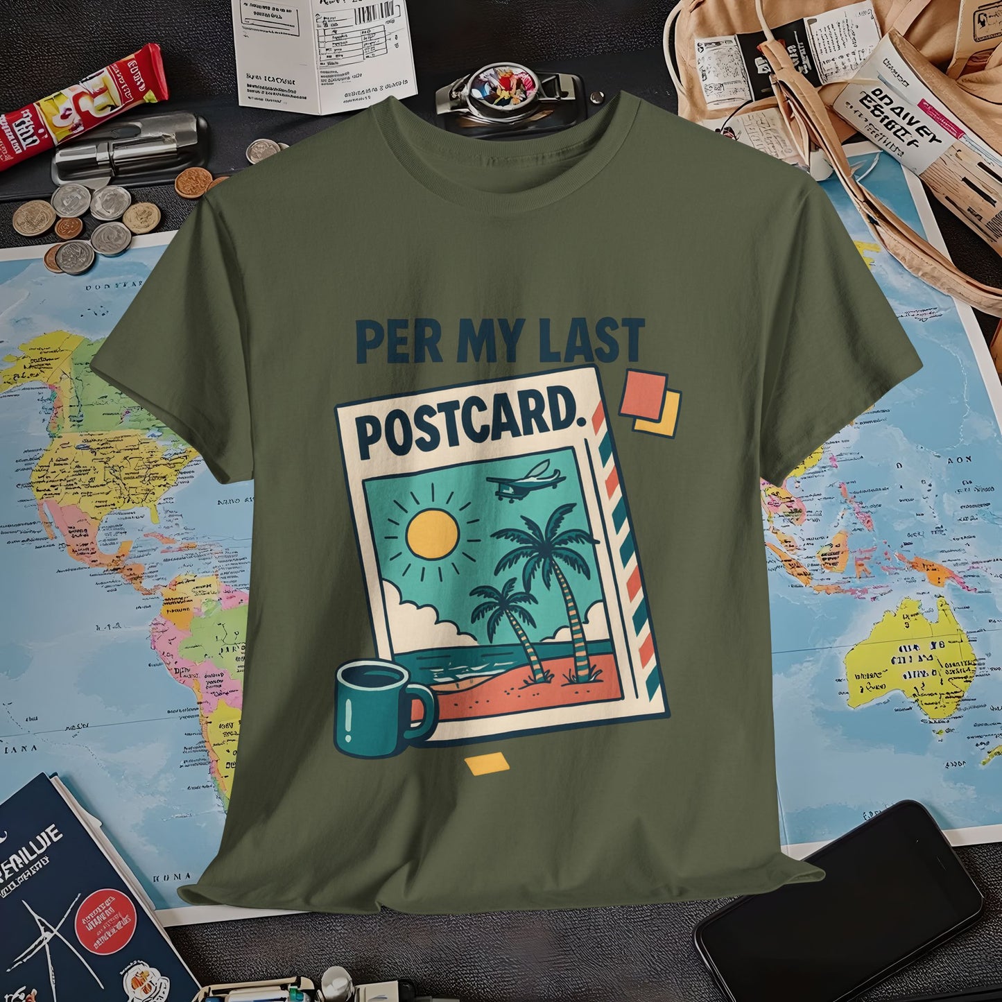 Per My Last Postcard – Passive-Aggressive Travel Snark Tee Air Travel T-Shirts | Jetsetter, Airport, and International Flight Tees