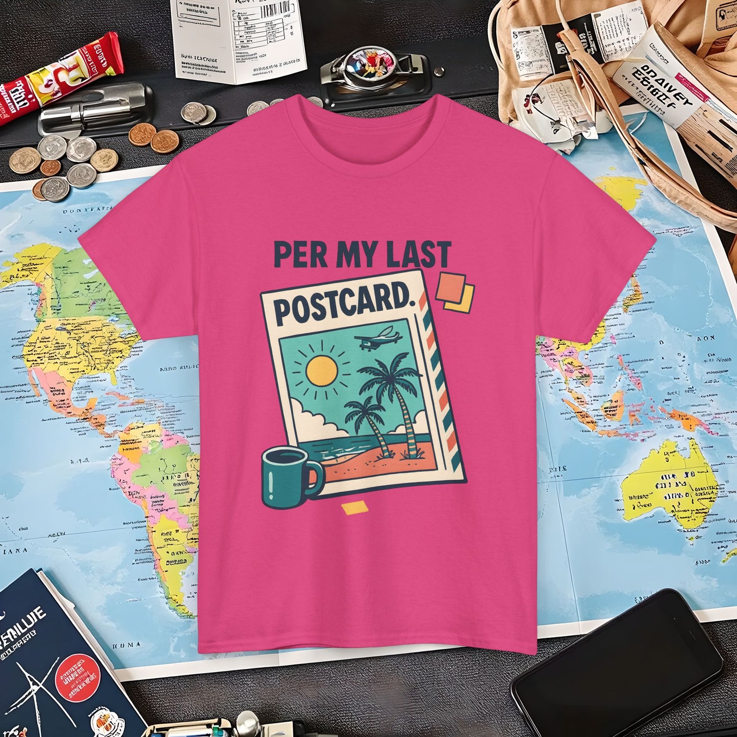 Per My Last Postcard – Passive-Aggressive Travel Snark Tee Air Travel T-Shirts | Jetsetter, Airport, and International Flight Tees