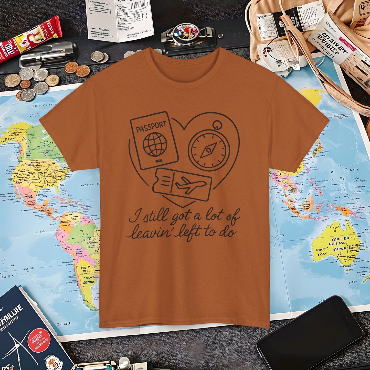 I Still Got a Lot of Leavin’ Left to Do T-Shirt – Elegant Travel Design with Passport and Compass