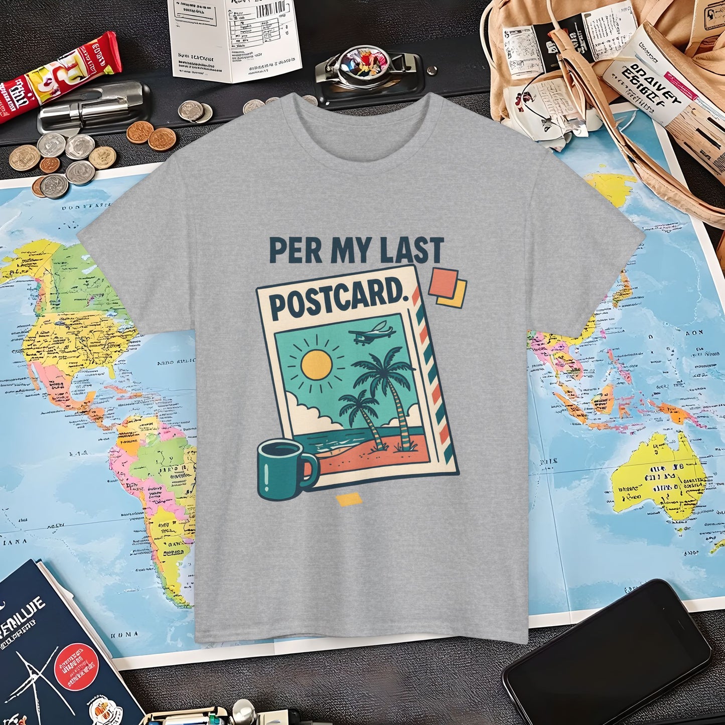 Per My Last Postcard – Passive-Aggressive Travel Snark Tee Air Travel T-Shirts | Jetsetter, Airport, and International Flight Tees