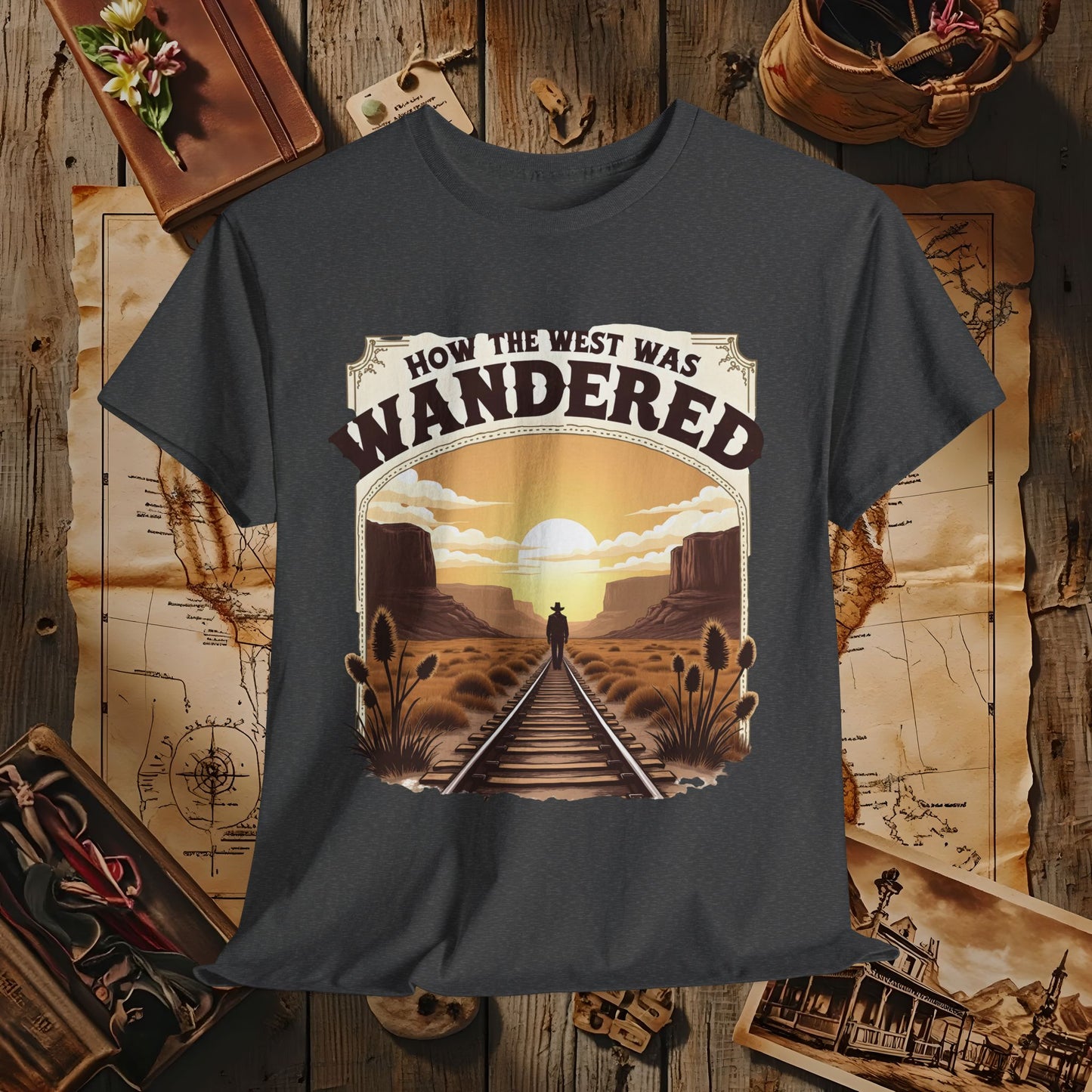How the West was Wandered Western Travel T-Shirts | Desert, Ghost Town, and Cowboy-Inspired Adventure Tees