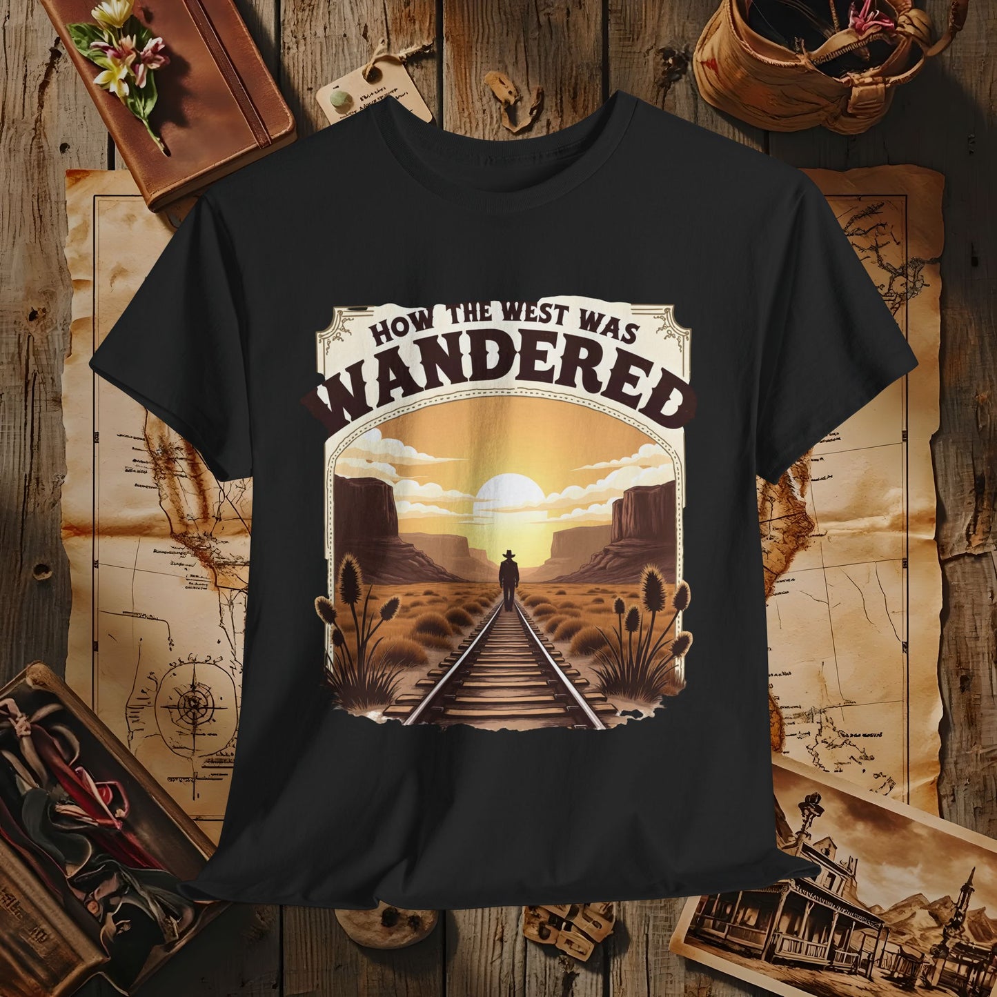 How the West was Wandered Western Travel T-Shirts | Desert, Ghost Town, and Cowboy-Inspired Adventure Tees
