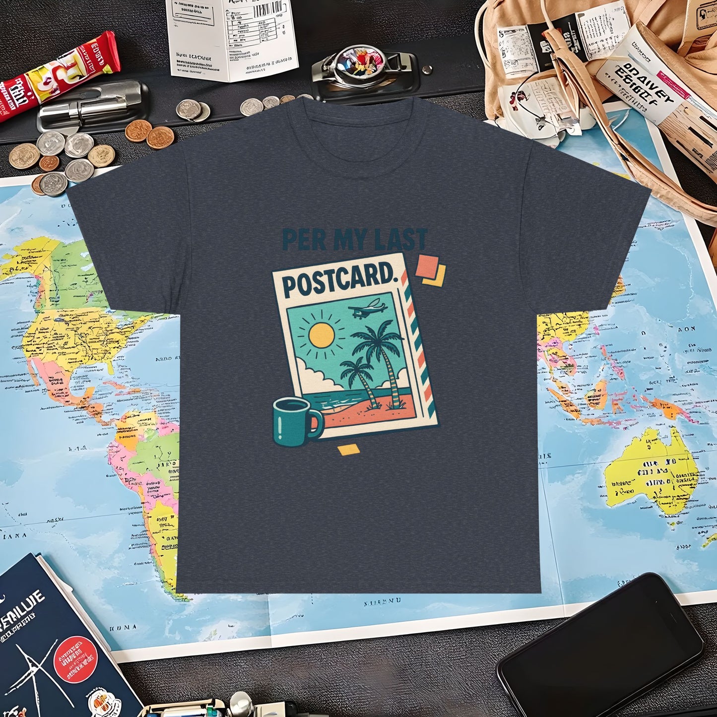 Per My Last Postcard – Passive-Aggressive Travel Snark Tee Air Travel T-Shirts | Jetsetter, Airport, and International Flight Tees