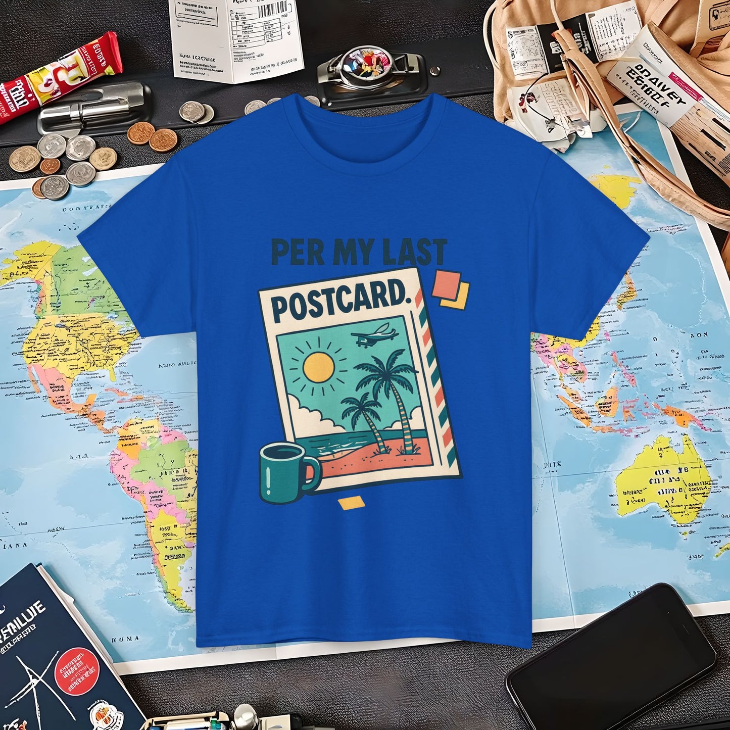 Per My Last Postcard – Passive-Aggressive Travel Snark Tee Air Travel T-Shirts | Jetsetter, Airport, and International Flight Tees
