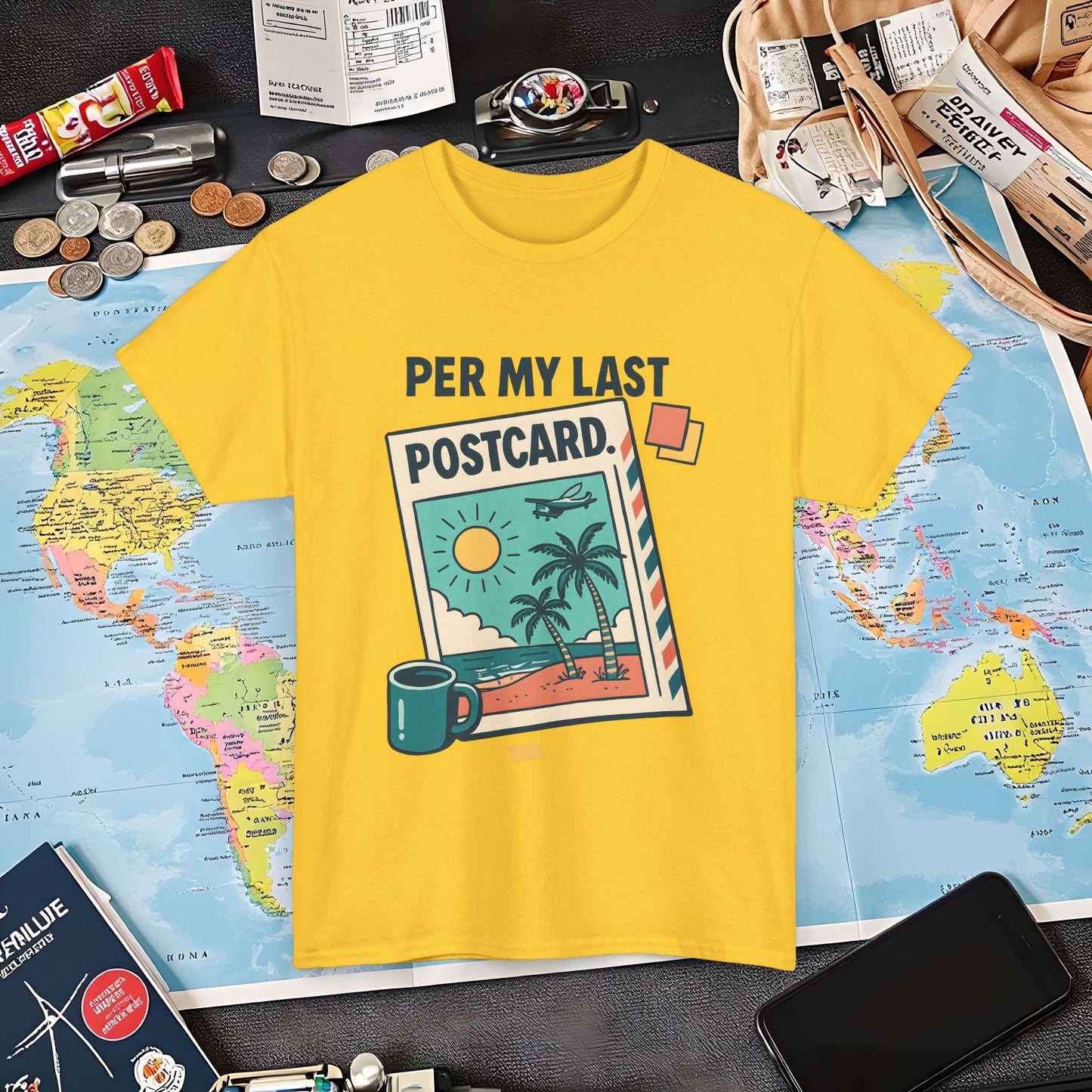 Per My Last Postcard – Passive-Aggressive Travel Snark Tee Air Travel T-Shirts | Jetsetter, Airport, and International Flight Tees