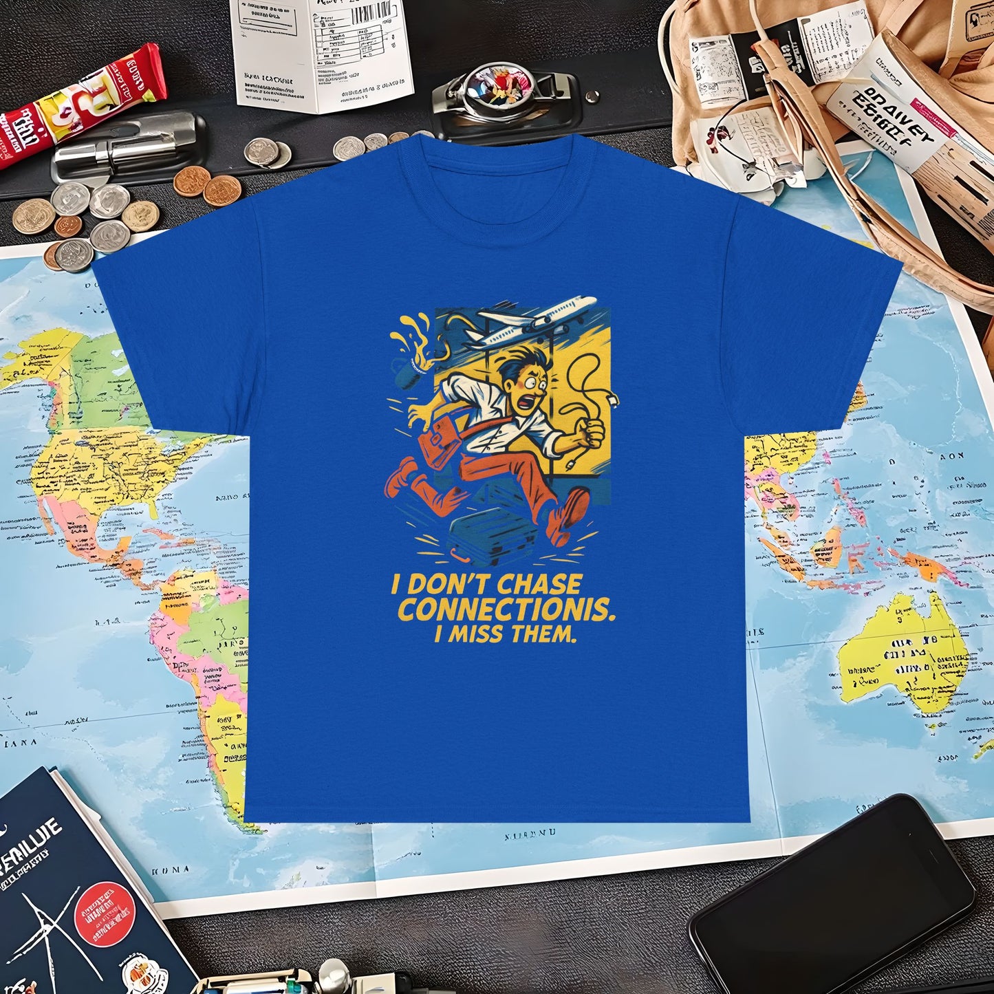 I Don’t Chase Connections, I Miss Them – Frantic Airport Traveler Tee Air Travel T-Shirts | Jetsetter, Airport, and International Flight Tees