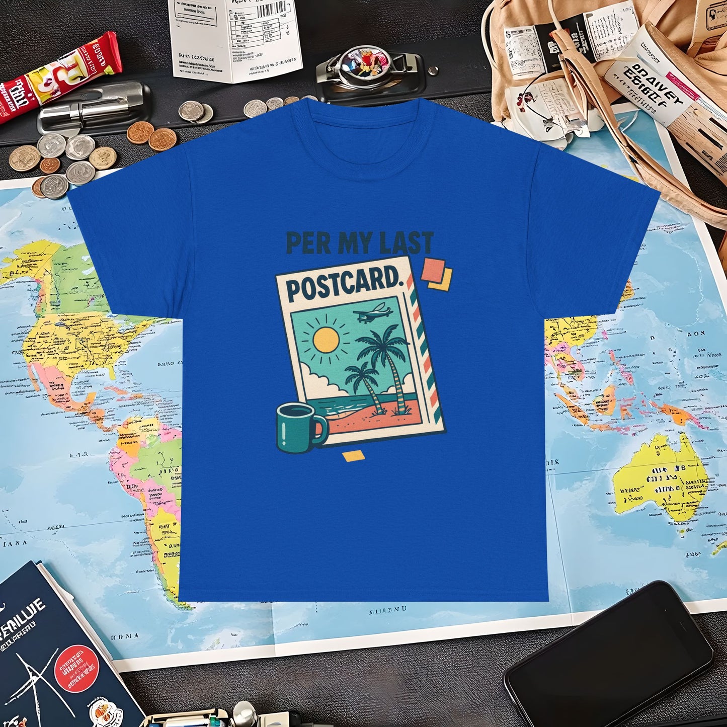 Per My Last Postcard – Passive-Aggressive Travel Snark Tee Air Travel T-Shirts | Jetsetter, Airport, and International Flight Tees