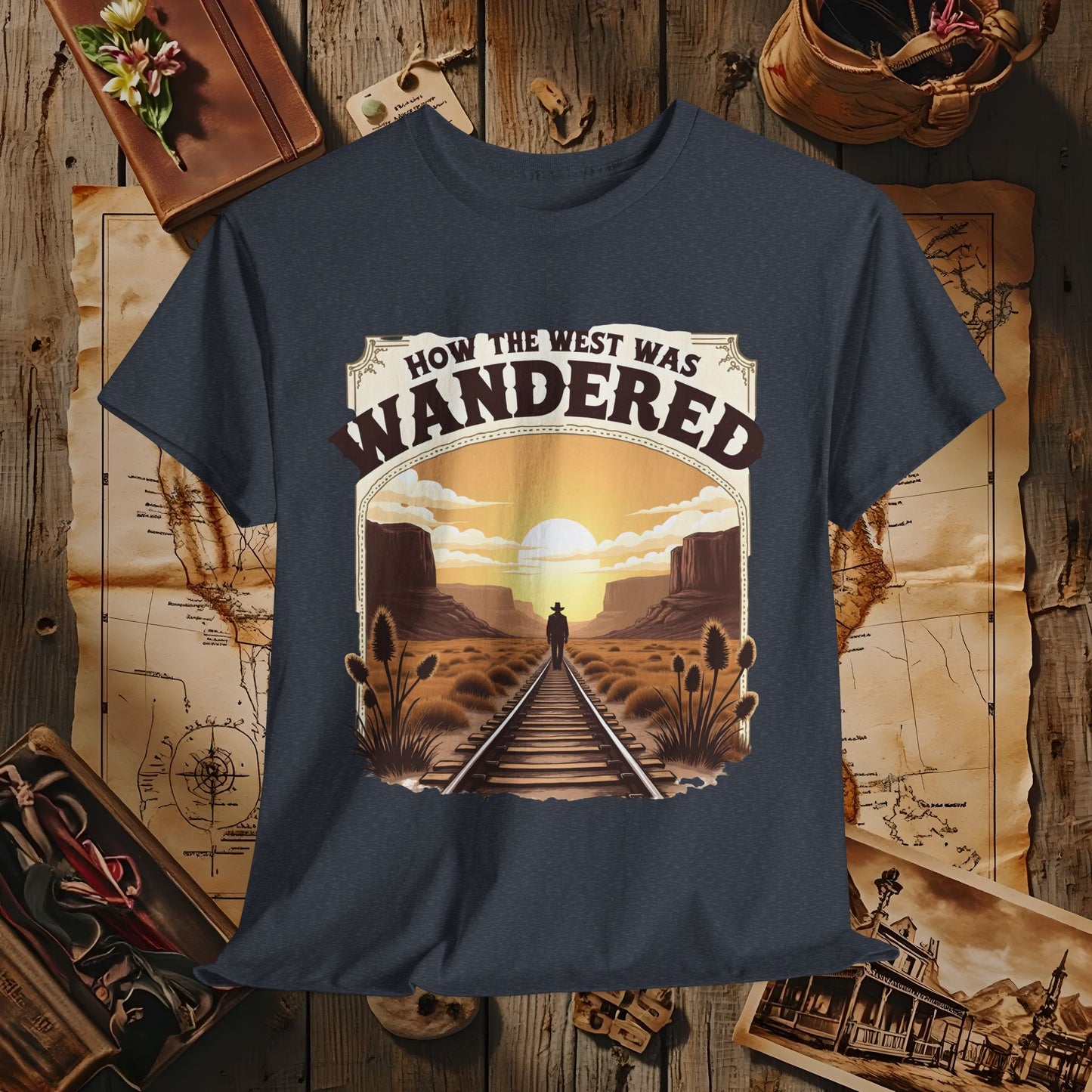 How the West was Wandered Western Travel T-Shirts | Desert, Ghost Town, and Cowboy-Inspired Adventure Tees