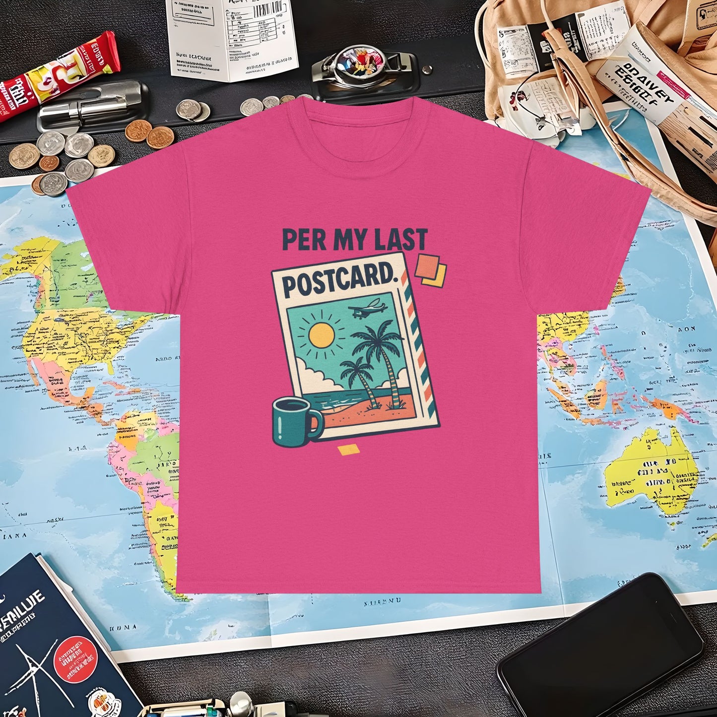 Per My Last Postcard – Passive-Aggressive Travel Snark Tee Air Travel T-Shirts | Jetsetter, Airport, and International Flight Tees