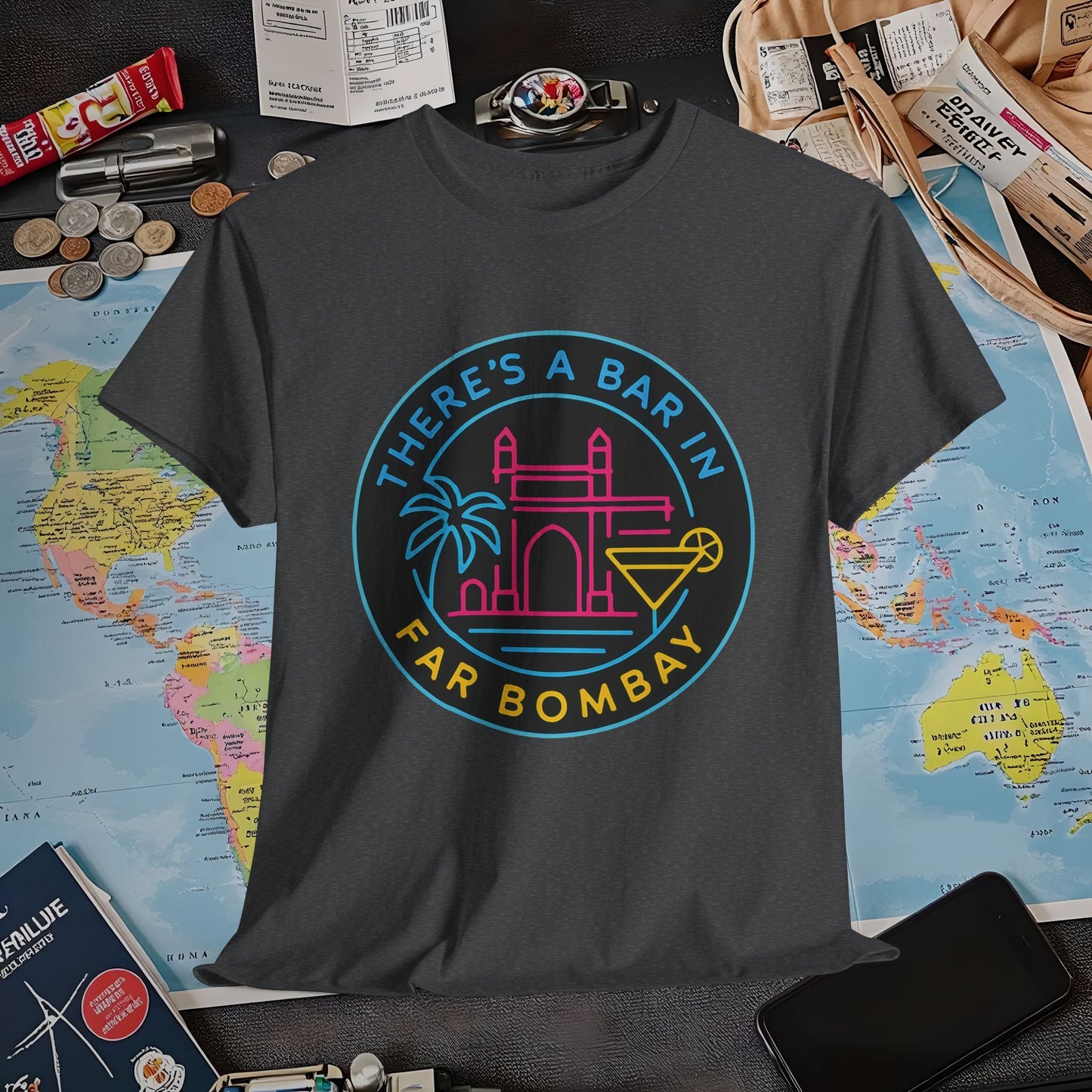 There’s a Bar in Far Bombay T-Shirt – Neon Gateway Bar Badge with Exotic Vibes Air Travel T-Shirts | Jetsetter, Airport, and International Flight Tees