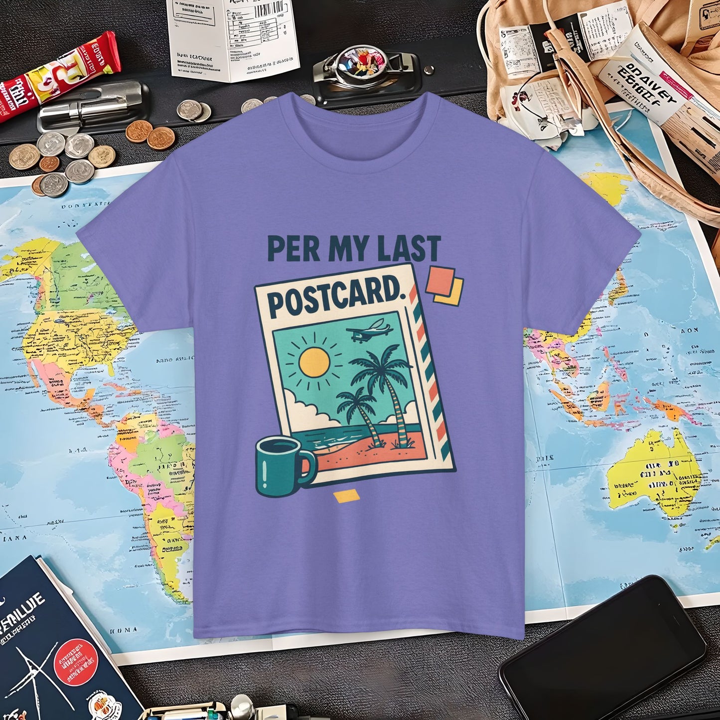 Per My Last Postcard – Passive-Aggressive Travel Snark Tee Air Travel T-Shirts | Jetsetter, Airport, and International Flight Tees