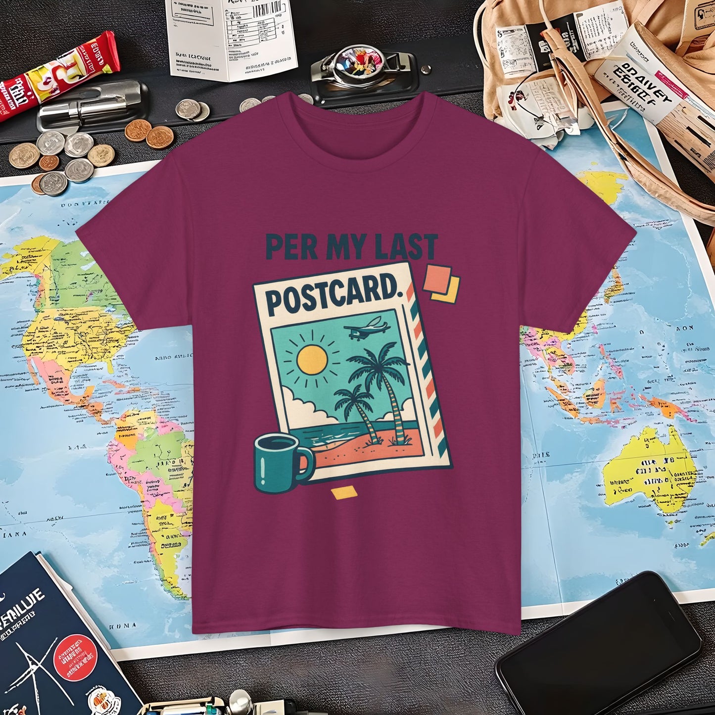 Per My Last Postcard – Passive-Aggressive Travel Snark Tee Air Travel T-Shirts | Jetsetter, Airport, and International Flight Tees