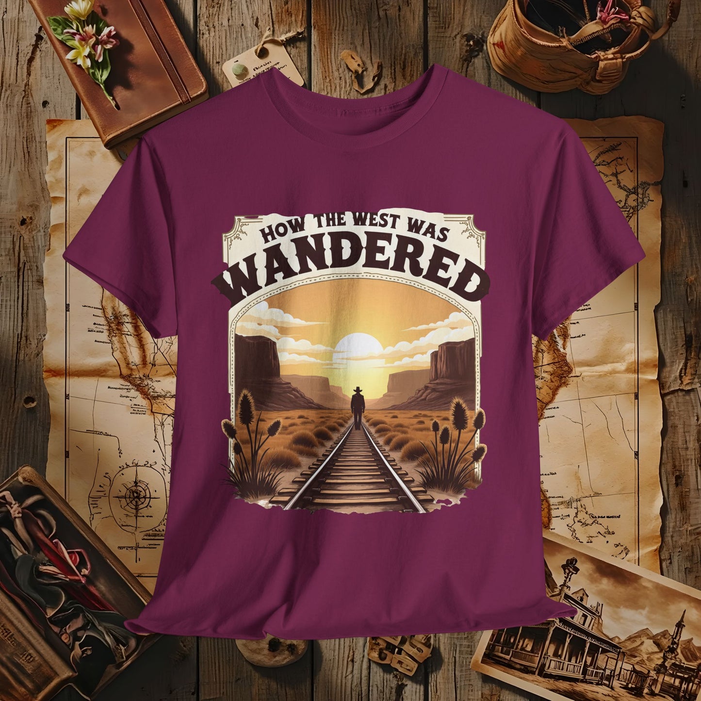 How the West was Wandered Western Travel T-Shirts | Desert, Ghost Town, and Cowboy-Inspired Adventure Tees