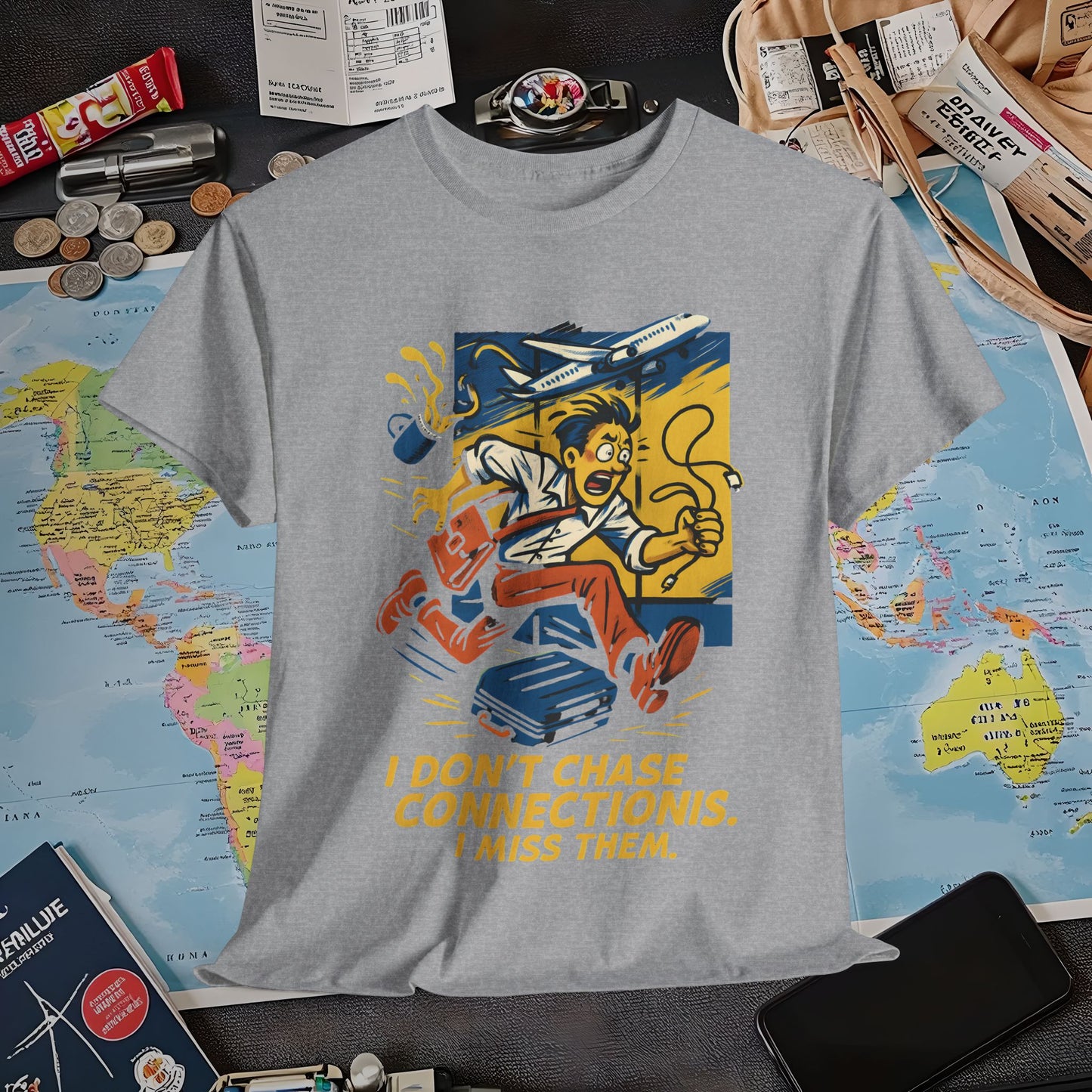 I Don’t Chase Connections, I Miss Them – Frantic Airport Traveler Tee Air Travel T-Shirts | Jetsetter, Airport, and International Flight Tees