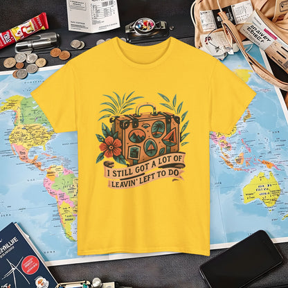 I Still Got a Lot of Leavin’ Left to Do T-Shirt – Vintage Suitcase with Tropical Travel Vibes
