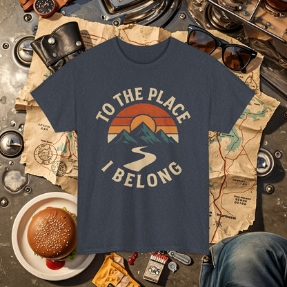 To the Place I Belong T-Shirt – Retro Sunset Mountain Road Travel Badge Road Trip & Vehicle Travel T-Shirts | Car, RV, and Motorcycle Adventure Tees