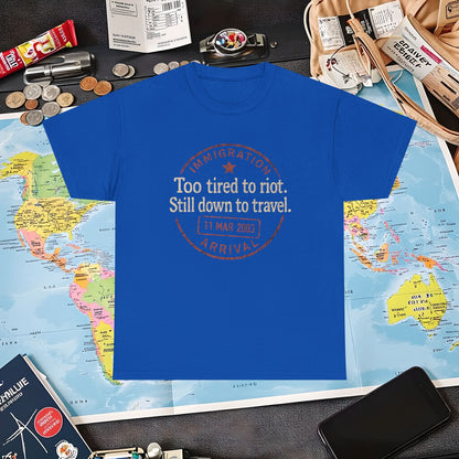 Too Tired to Riot, Still Down to Travel – Vintage Passport Stamp Travel Quote Tee Air Travel T-Shirts | Jetsetter, Airport, and International Flight Tees