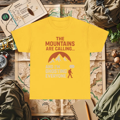 The Mountains Are Calling and I'm Ghosting Everyone – Ghosting for the Mountains Tee | Camping, Hiking, Rafting & Kayaking Tees for Nature Lovers