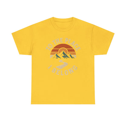 To the Place I Belong T-Shirt – Retro Sunset Mountain Road Travel Badge Road Trip & Vehicle Travel T-Shirts | Car, RV, and Motorcycle Adventure Tees