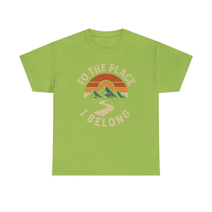 To the Place I Belong T-Shirt – Retro Sunset Mountain Road Travel Badge Road Trip & Vehicle Travel T-Shirts | Car, RV, and Motorcycle Adventure Tees