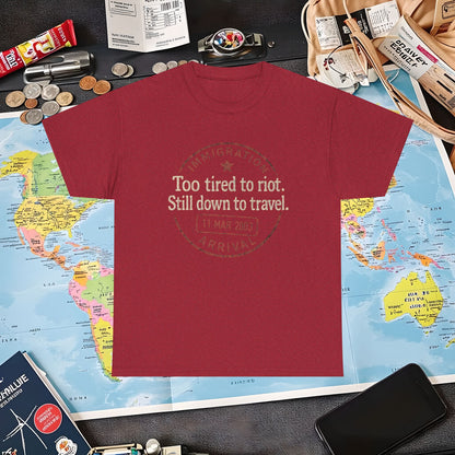 Too Tired to Riot, Still Down to Travel – Vintage Passport Stamp Travel Quote Tee Air Travel T-Shirts | Jetsetter, Airport, and International Flight Tees