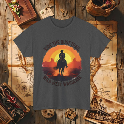 Ride the Dust Trail, Wild West Wanderer Western Travel T-Shirts | Desert, Ghost Town, and Cowboy-Inspired Adventure Tees