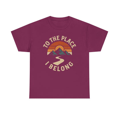 To the Place I Belong T-Shirt – Retro Sunset Mountain Road Travel Badge Road Trip & Vehicle Travel T-Shirts | Car, RV, and Motorcycle Adventure Tees