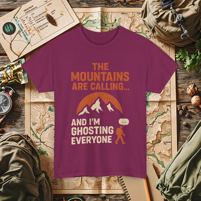 The Mountains Are Calling and I'm Ghosting Everyone – Ghosting for the Mountains Tee | Camping, Hiking, Rafting & Kayaking Tees for Nature Lovers