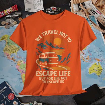 Travel Not to Escape Life – Retro Van & Sunset Road Adventure Tee | Layover Club Air Travel T-Shirts | Jetsetter, Airport, and International Flight Tees