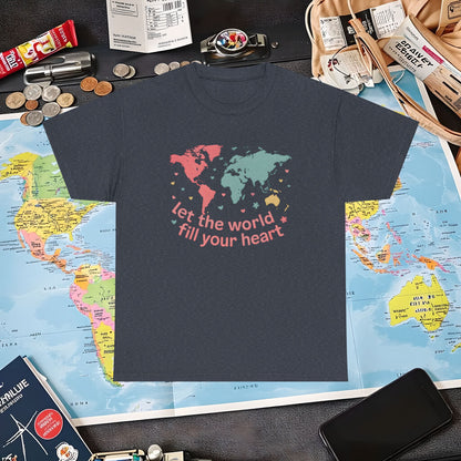 Let the World Fill Your Heart T-Shirt – World Map Adventure Design Air Travel T-Shirts | Jetsetter, Airport, and International Flight Tees