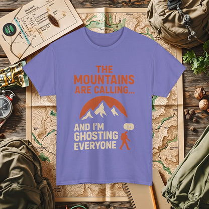 The Mountains Are Calling and I'm Ghosting Everyone – Ghosting for the Mountains Tee | Camping, Hiking, Rafting & Kayaking Tees for Nature Lovers