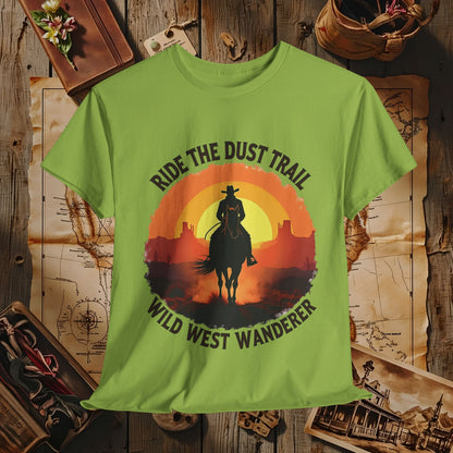 Ride the Dust Trail, Wild West Wanderer Western Travel T-Shirts | Desert, Ghost Town, and Cowboy-Inspired Adventure Tees