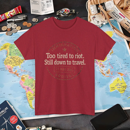 Too Tired to Riot, Still Down to Travel – Vintage Passport Stamp Travel Quote Tee Air Travel T-Shirts | Jetsetter, Airport, and International Flight Tees