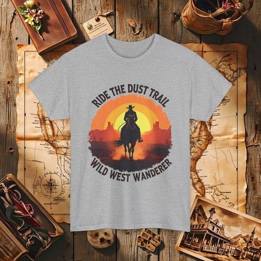 Ride the Dust Trail, Wild West Wanderer Western Travel T-Shirts | Desert, Ghost Town, and Cowboy-Inspired Adventure Tees