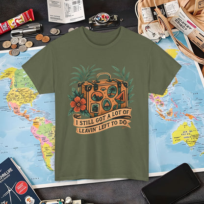 I Still Got a Lot of Leavin’ Left to Do T-Shirt – Vintage Suitcase with Tropical Travel Vibes