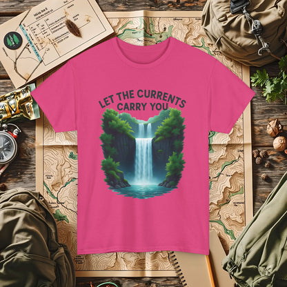 Let the Currents Carry You T-Shirt – Waterfall Escape Design Camping, Hiking, Rafting & Kayaking Tees for Nature Lovers