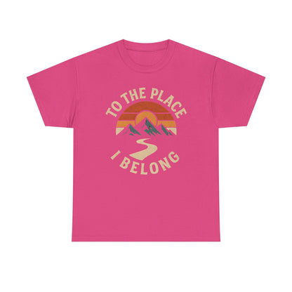 To the Place I Belong T-Shirt – Retro Sunset Mountain Road Travel Badge Road Trip & Vehicle Travel T-Shirts | Car, RV, and Motorcycle Adventure Tees