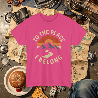 To the Place I Belong T-Shirt – Retro Sunset Mountain Road Travel Badge Road Trip & Vehicle Travel T-Shirts | Car, RV, and Motorcycle Adventure Tees