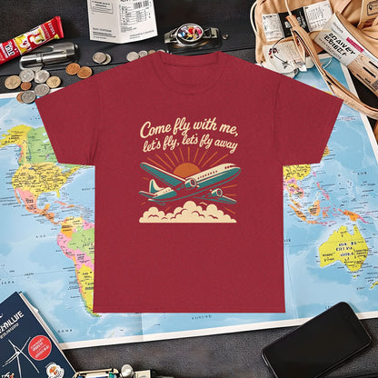 Come Fly With Me T-Shirt – Vintage Skybound Adventure with Retro Airplane DesignAir Travel T-Shirts | Jetsetter, Airport, and International Flight Tees
