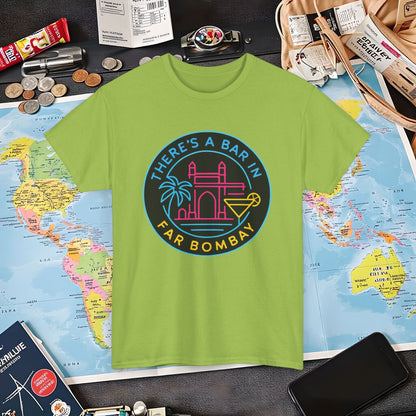 There’s a Bar in Far Bombay T-Shirt – Neon Gateway Bar Badge with Exotic Vibes Air Travel T-Shirts | Jetsetter, Airport, and International Flight Tees