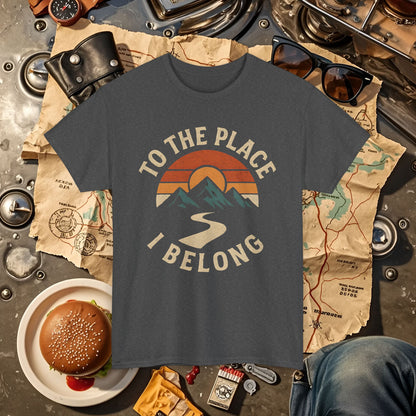 To the Place I Belong T-Shirt – Retro Sunset Mountain Road Travel Badge Road Trip & Vehicle Travel T-Shirts | Car, RV, and Motorcycle Adventure Tees