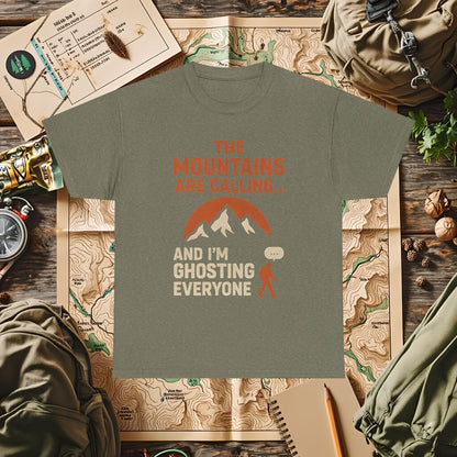 The Mountains Are Calling and I'm Ghosting Everyone – Ghosting for the Mountains Tee | Camping, Hiking, Rafting & Kayaking Tees for Nature Lovers