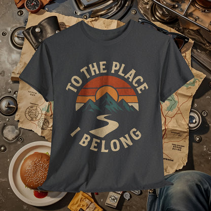 To the Place I Belong T-Shirt – Retro Sunset Mountain Road Travel Badge Road Trip & Vehicle Travel T-Shirts | Car, RV, and Motorcycle Adventure Tees