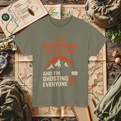 The Mountains Are Calling and I'm Ghosting Everyone – Ghosting for the Mountains Tee | Camping, Hiking, Rafting & Kayaking Tees for Nature Lovers